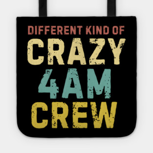 4 AM Crew Tote