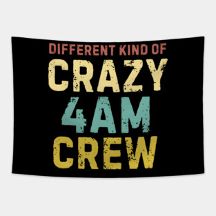 4 AM Crew Tapestry