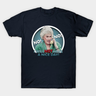 Golden Girls - Have a Nice Day T-Shirt