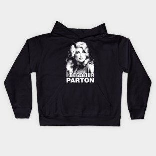Dolly Parton - I Beg Your Vintage Kids Hoodie