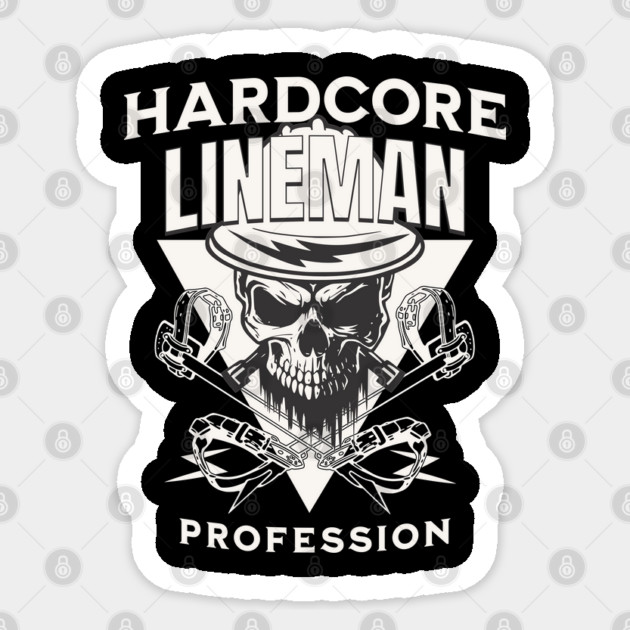Hardcore Lineman Sticker by Power Line Gear
