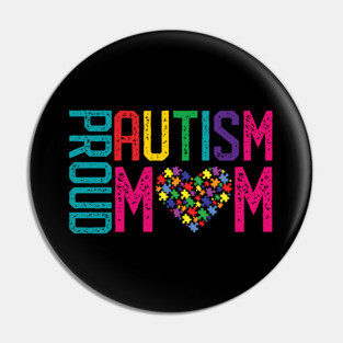 Proud Autism Mom Autism Awareness Day Month Pin