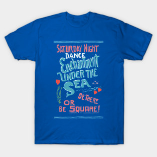 Enchantment Under The Sea Poster T-Shirt