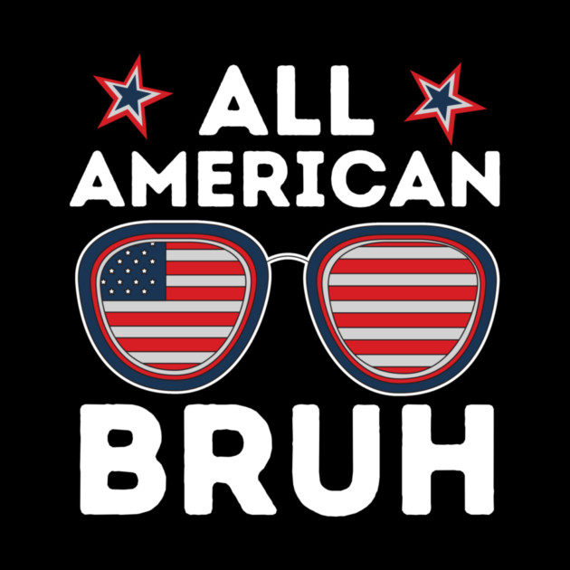 All American Dad Bruh by The WYLD Tribe