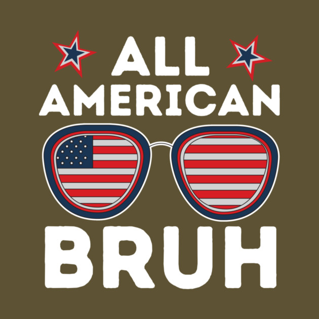 All American Dad Bruh by The WYLD Tribe
