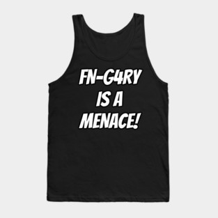 Gary is a MENACE! Tank Top