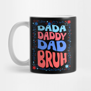 4th Of July Dada Daddy Dad Bruh Mug