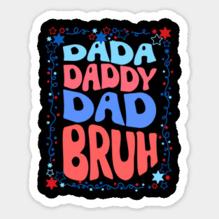 4th Of July Dada Daddy Dad Bruh Magnet