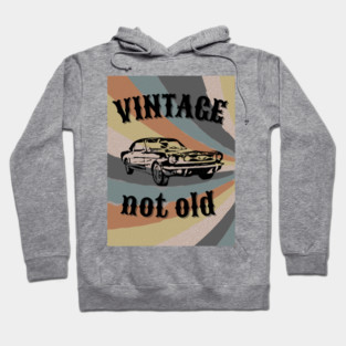Vintage not Old Hoodie