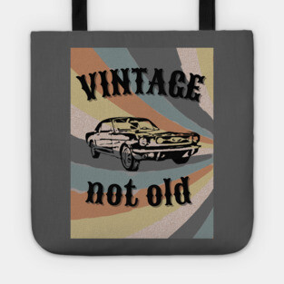 Vintage not Old Tote