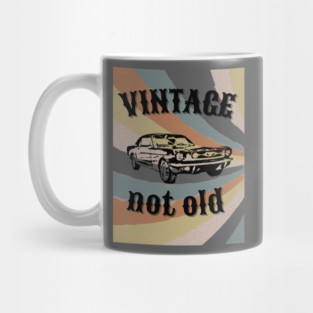 Vintage not Old Mug