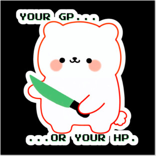 Frostbite Snowbloom - Your GP or your HP. Posters and Art