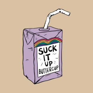 Suck It Up Buttercup Motivational Saying T-Shirt