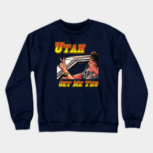 Utah Get Me Two, Point Break Crewneck Sweatshirt