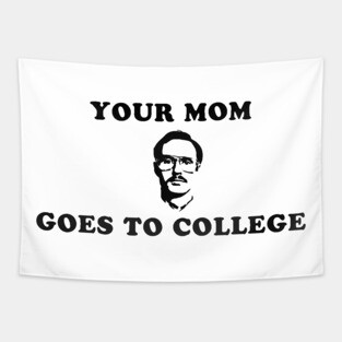 Kip: your mom goes to college Tapestry