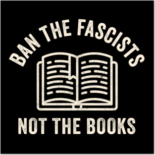 Ban Fascists Not Books - funny book lovers Posters and Art