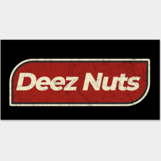 Vintage Deez Nuts Posters and Art