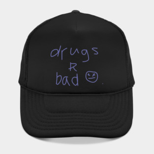 Drugs R Bad an Anti Drugs Message Hat