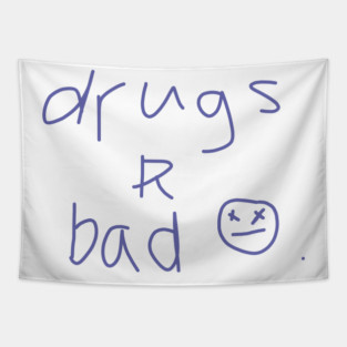 Drugs R Bad an Anti Drugs Message Tapestry