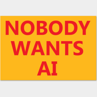Nobody Wants AI Posters and Art