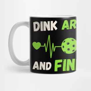 Dink Around And Find Out Mug