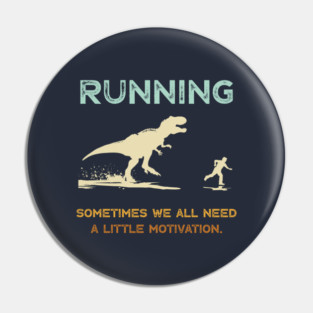 Running Motivation Pin