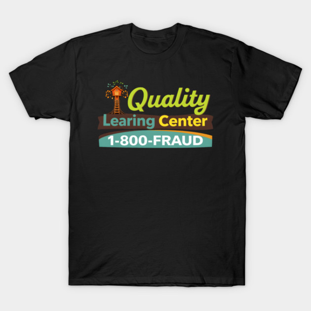 Quality-Learing-Center T-Shirt by Angelavasquez