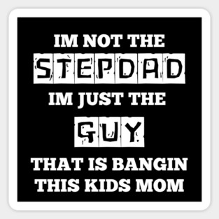 Not The Stepdad Sticker