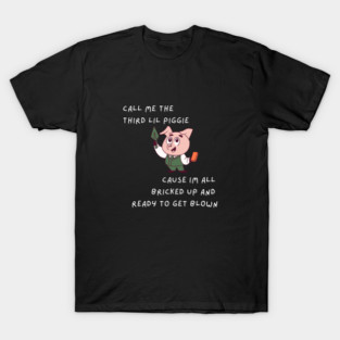 Third lil piggie T-Shirt