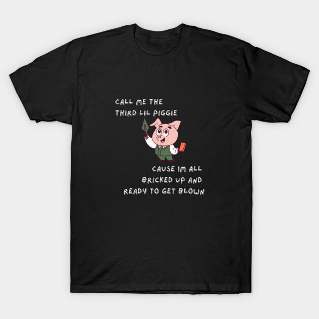 Third lil piggie T-Shirt by Low Life Shirts