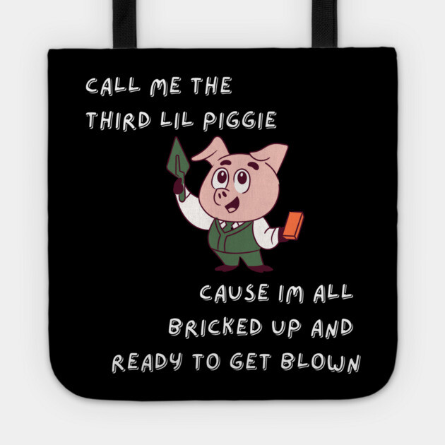 Third lil piggie Tote by Low Life Shirts