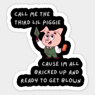 Third lil piggie Sticker
