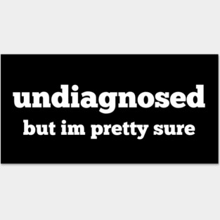 Undiagnosed Posters and Art