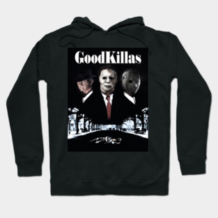 Goodkillas Hoodie
