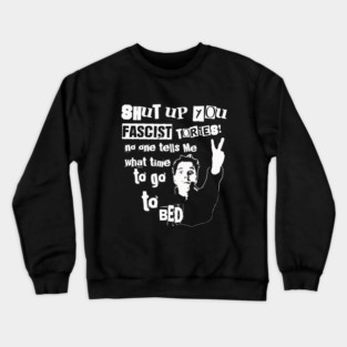Shut Up You Fascist,The Young Ones Grunge Crewneck Sweatshirt