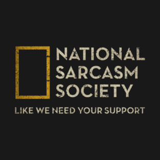 National Sarcasm Society Vintage T-Shirt