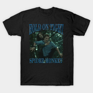 hold on tight, spider monkey T-Shirt