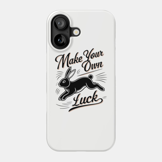 Make Your Own Luck Motivational Saying Phone Case by Anticorporati