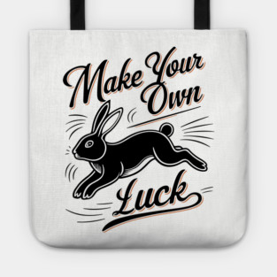 Make Your Own Luck Motivational Saying Tote