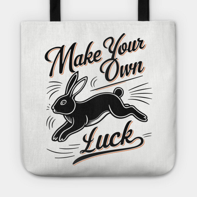 Make Your Own Luck Motivational Saying Tote by Anticorporati