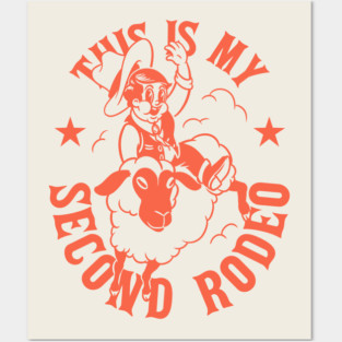 This is my Second Rodeo | Not a noob anymore | for White Posters and Art