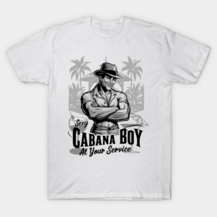 Funny Cabana Boy at your Service Tropical Hideaway with Drinks T-Shirt