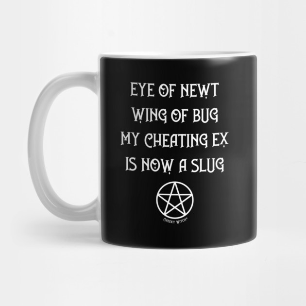 Eye of Newt Cheating Ex Avenged Cheeky Witch® by Cheeky Witch