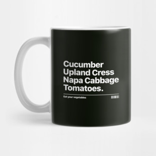 EAT YOUR VEGETABLES! Mug