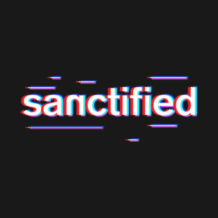SANCTIFIED T-Shirt