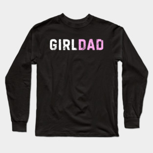 Girl-Dad Long Sleeve T-Shirt