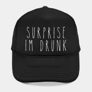 Surprise I'm Drunk Hat
