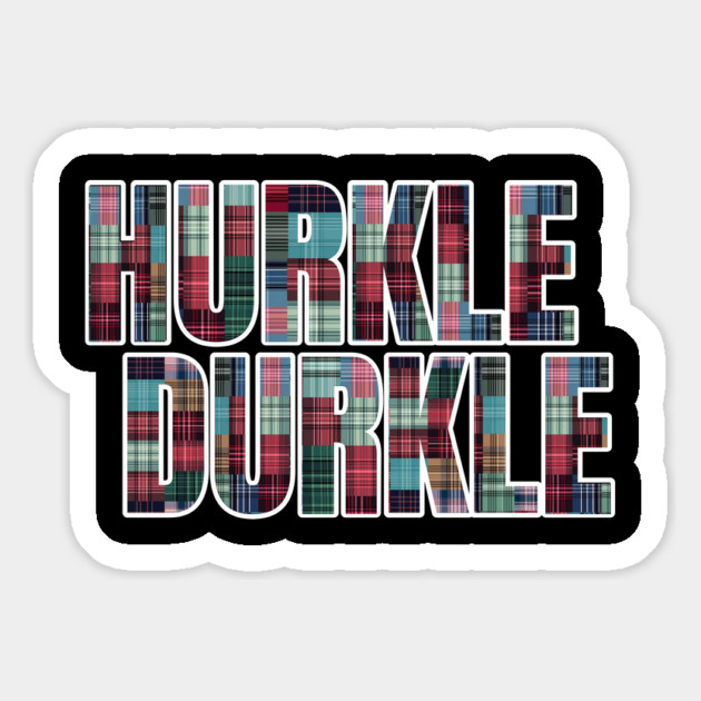 Hurkle Durkle in variety of Tartan plaids, Scots slang Magnet by Luxinda
