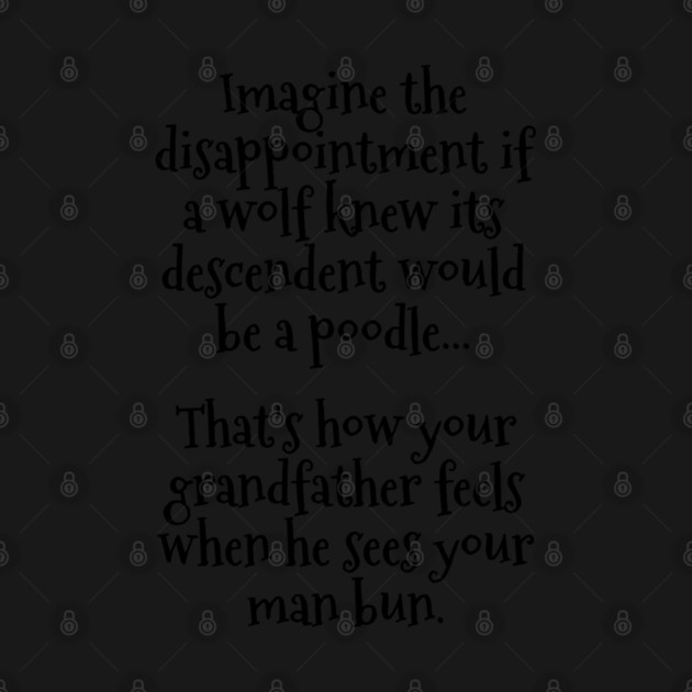 Funny Man Bun Critique Saying by Luxinda