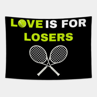 Love is for Losers Tennis Tapestry